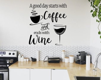 Starts With Coffee Ends With Wine Vinyl Decal Sticker Wall Quotes Home Kitchen Sign Print Removable Art Mum Gift