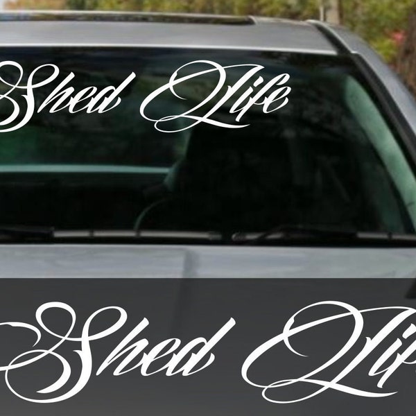 Shed Life Sticker Car Decal Vinyl Window Man Cave Bloke Ute 4x4 JDM Aussie Tool Box Tradie
