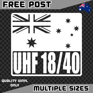 UHF 18/40 Sticker Car Decal Window Caravan Australia Flag Aussie 4x4 4WD Radio Channel UHF CB Boat Ute Camping Travel Camping Adventure Van