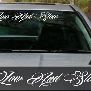 Low and Slow Sticker Car Decal Vinyl Window Banner Hoon Drift Ute Drag JDM Aussie Locally Hated Antisocial Civic Slammed Low Lowered Static