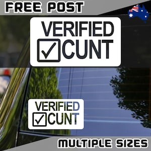 Verified C*nt Sticker Decal Car Window Funny Rude Aussie Meme Bogan Straya 4x4 Vinyl Yeah the Boys JDM 4WD Ute BNS Bloke