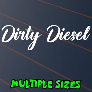 May include: A dark blue background with the white cursive text "Dirty Diesel". Below, the words "MULTIPLE SIZES" are in a green, outlined font. Brown diagonal lines are visible.