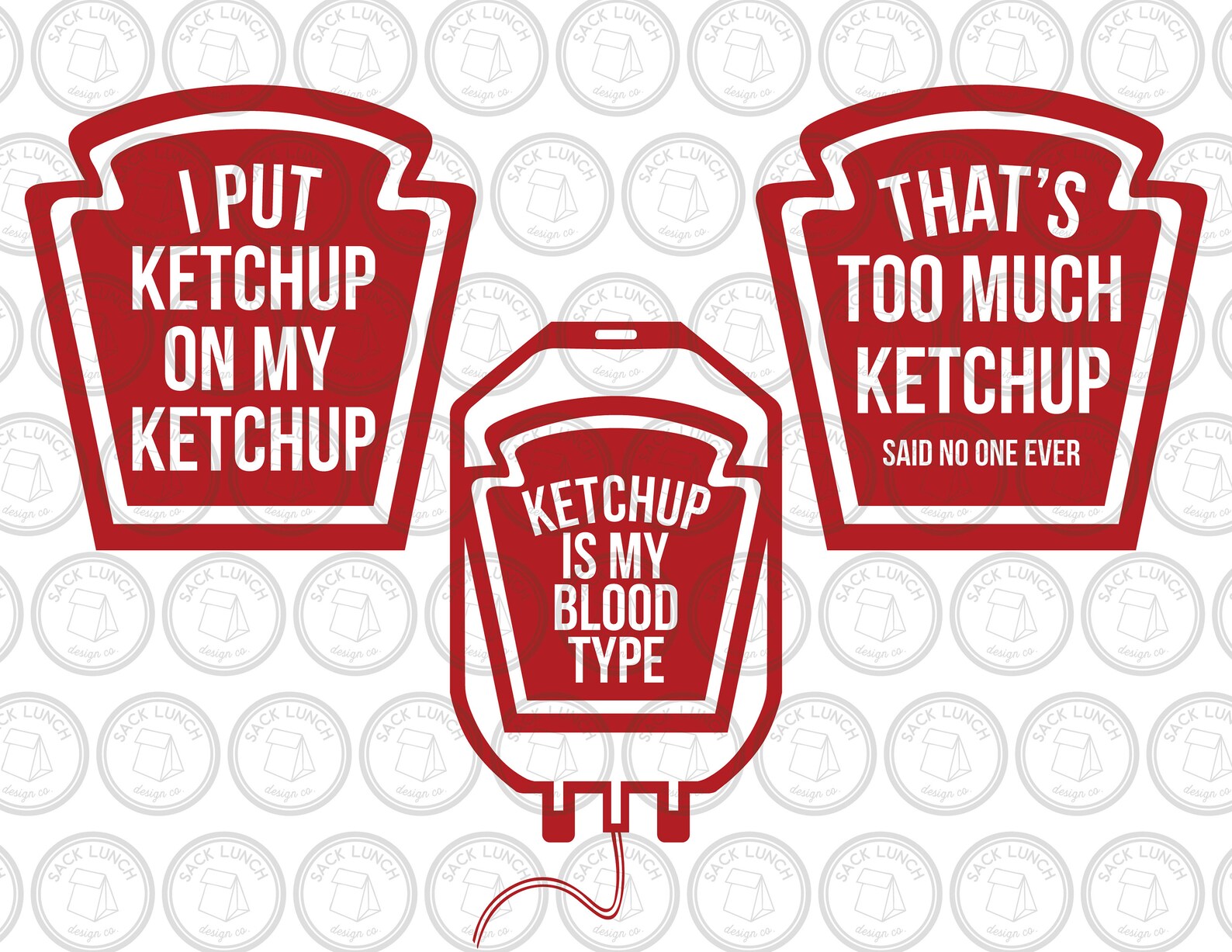 Ketchup SVG DXF I Put Ketchup on My Ketchup Ketchup is My Etsy
