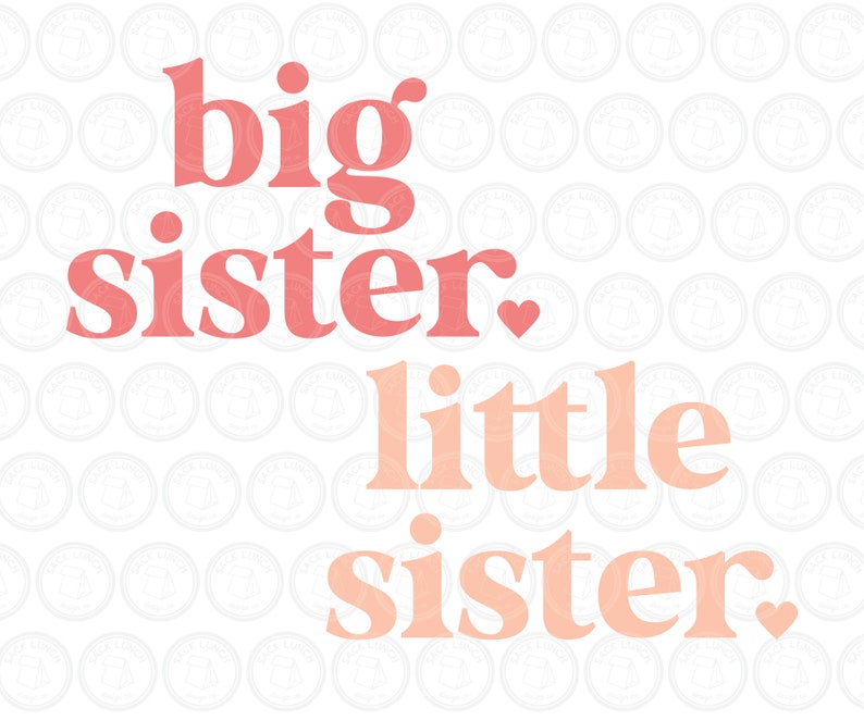 Sisters SVG DXF, Big Sister Little Sister T-shirt Design, Baby Announcement Shirt | Cut File Cricut® and Silhouette dxf svg ai pdf eps jpg 