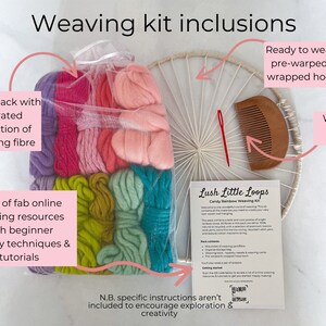 May include: A weaving kit with a pre-wrapped hoop, a bag of colorful yarn, weaving tools, and instructions. The kit includes a list of online resources for beginners. "Lush Little Loops Candy Rainbow Weaving Kit" is printed on the instructions.