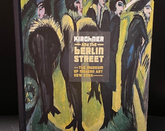 Kirchner & The Berlin Street - The Museum of Modern Art Hardback Book