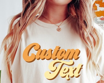 Comfort Colors Custom Shirt/Custom Retro 70s Text T-Shirt/Groovy tee/Personalized Tshirt/Customizable Matching Shirts/Special Gift For Her/