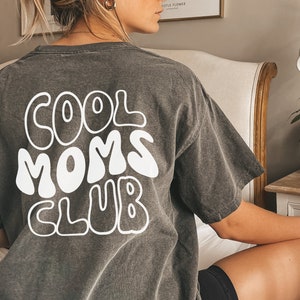 Cool Moms Club T-shirt comfort colors/Cool Mom shirt/Mom life t-shirt/Moms tee back print/Mom Birthday Gift/Gift For Mom/Mothers Day Shirt