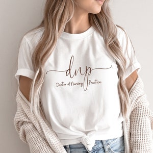 DNP Doctor of nursing practice Bella Canvas 3001  T-shirt/nurse gift/graduation gift/doctor of nursing practitioner/team matching T-shirt