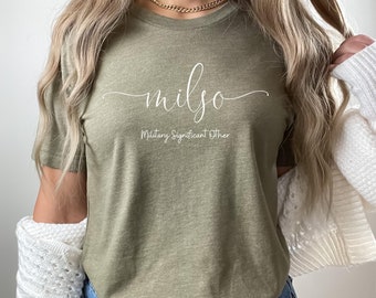 MilSo T-shirt/military significant other shirt/military girl friend fiancé tee/military spouse/deployment shirt gift/military homecoming