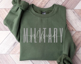 Military girlfriend Crewneck Sweatshirt/military girl friend pullover/Proud military girl friend gift/Deployment Gift/Graduation gift