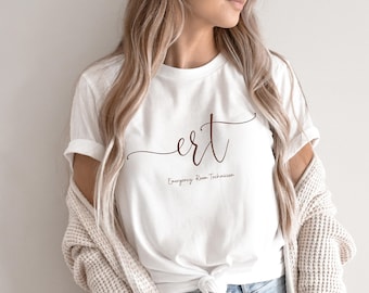 ERT T-shirt/Emergency Room Technician T-shirt/ER tech gift/graduation gift/Emergency room nurse gift/emergency tech shirt/nursing grad shirt