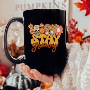 Retro Stay Groovy coffee Mug/retro flower 70s mug/hippie boho mug/peace sign mug/motivational mug/stocking stuffer/hot chocolate cocoa mug
