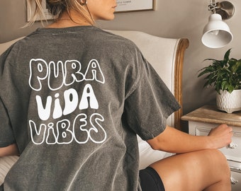 Pura Vida Vibes T-shirt Comfort Colors/Comfort colors print on back/Costa Rican Shirt/Spanish Tee for tica/vacay shirt/beach vacation Tee