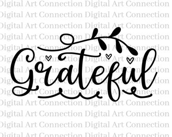 Grateful SVG Cut File, Inspirational, Gratitude (Digital Download)