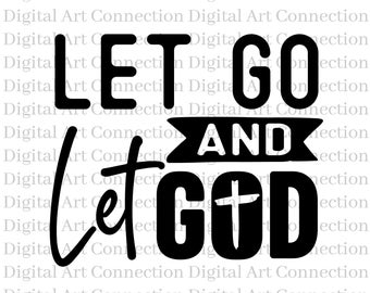 Let Go and Let God SVG, op geloof gebaseerd, inspirerend (digitale download)