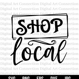 Shop Local SVG, Shop Local Stores SVG, Shop Local Businesses svg, Shop Locally svg, Encouragement svg, Inspirational svg, Cricut Cut File