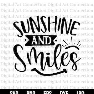 Sunshine and Smiles SVG, Sunshine & Smiles SVG, Sunshine svg, Smiles svg, Fun svg, Inspirational svg, Cricut Cut File