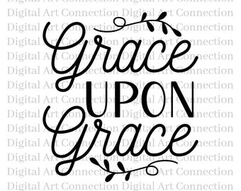 Gracia sobre gracia SVG, archivo cristiano (descarga digital)