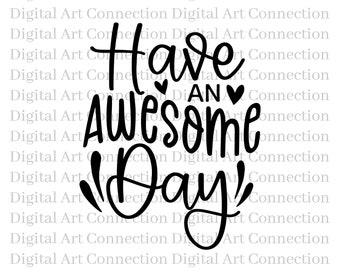 Tenha um dia incrível! Arquivo de corte inspirador em SVG (Download digital)