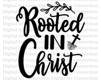 Rooted in Christ SVG, Christian Bible Verse (Digital Download)