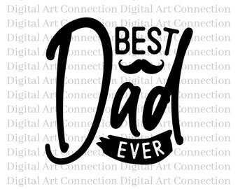 Best Dad Ever SVG, Father's Day Cricut Cut File (Digital Download)