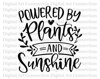 May include: Black and white graphic design with the text "Powered by Plants and Sunshine". The design features a heart, leaves, and a banner.