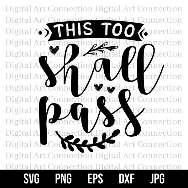 This Too Shall Pass SVG, It Shall Pass SVG, Faith svg, Scripture svg, Bible Verse svg, Bible svg, Inspirational svg, Cricut Cut File