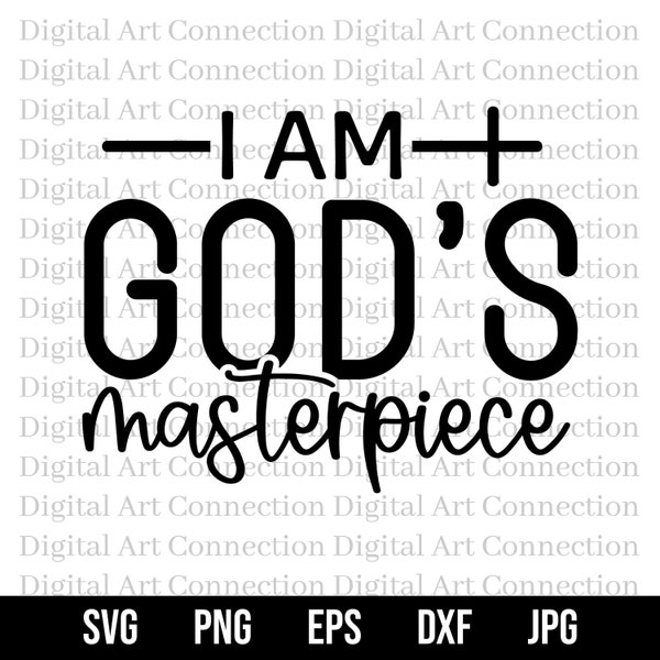 I Am God's Masterpiece SVG, God's Masterpiece SVG, I Am svg, Masterpiece svg, Christian svg, Religious svg, Faith-Based svg, Cricut Cut File