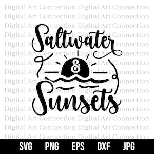 Saltwater & Sunsets SVG, Saltwater SVG, Sunsets svg, Beach svg, Beaches svg, Sunshine svg, Beach Day svg, Cricut Cut File