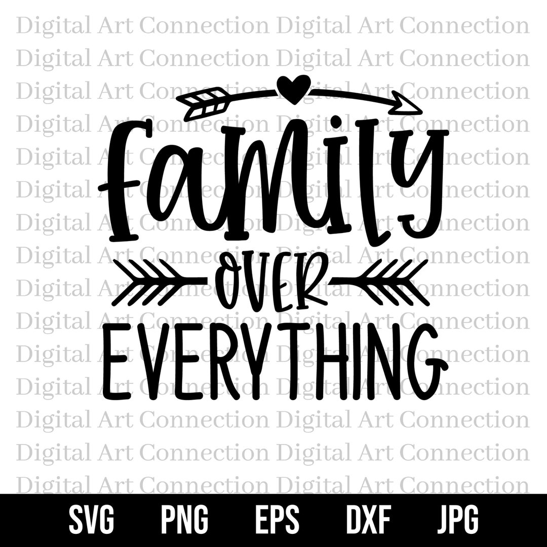 Family Over Everything SVG, Family First SVG, Family Time Svg, Family