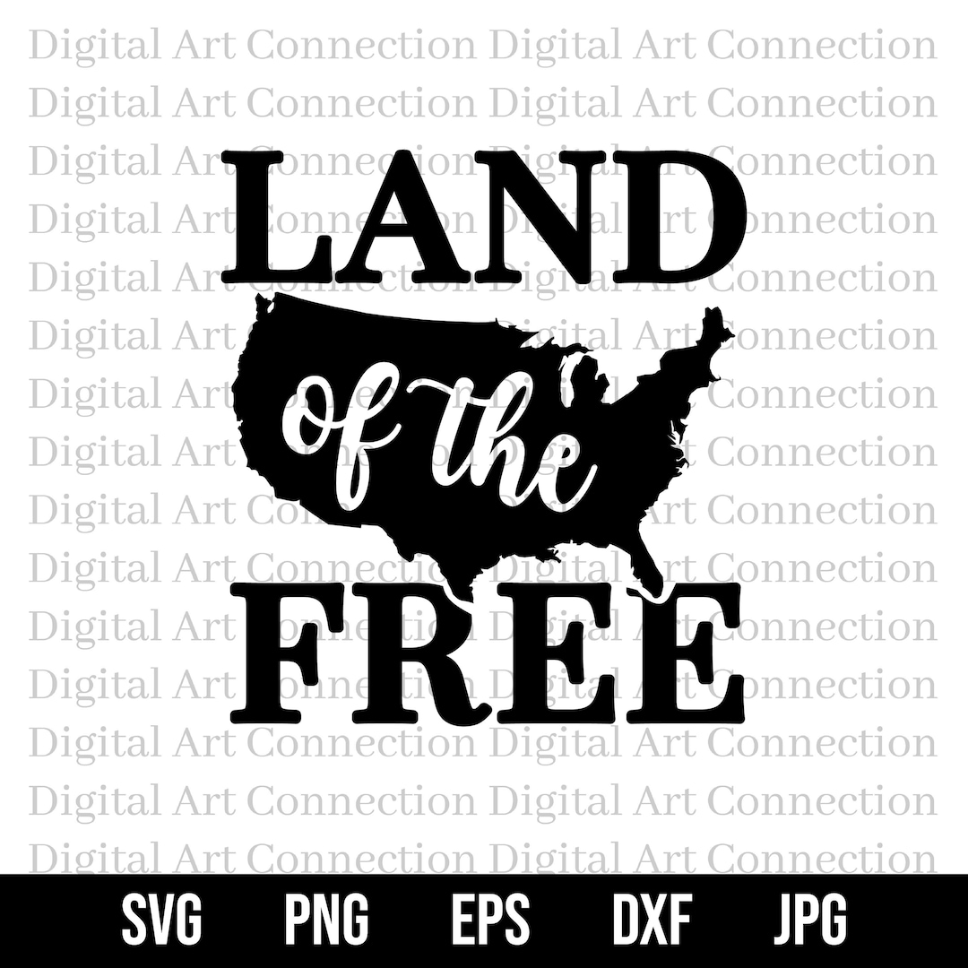 Land of the Free SVG, Freedom SVG, Land of Freedom Svg, American Svg