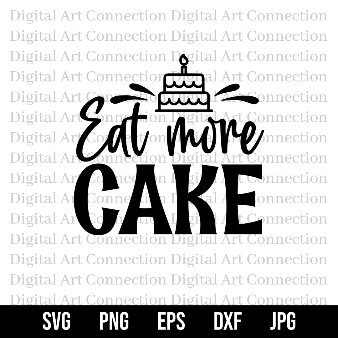 Eat More Cake SVG More Cake SVG Eating Cake Svg Cake Svg Etsy eat-more-cake-svg-more-cake-svg-eating-cake-svg-cake-svg-etsy