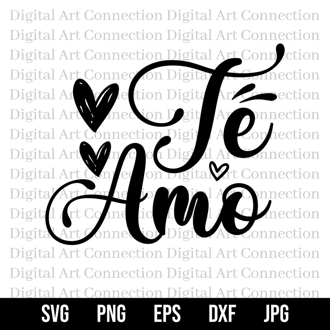 Te Amo SVG, I Love You SVG, Spanish Svg, Espanol Svg, Love is in the