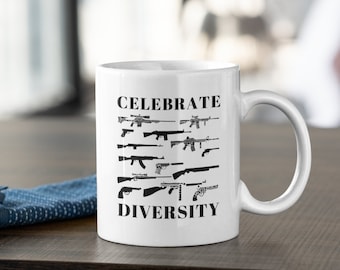Celebrate Diversity Gun/Firearm Coffee Mug