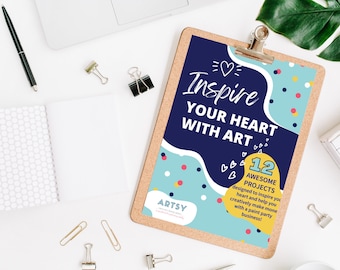Inspire Your Heart With ART! 12 awesome projects to inspire your heart and help you creatively make money with a paint party business!