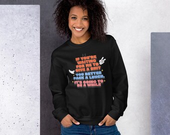 Funny Graphic Sweatshirt, Casual Everyday Wear, Bold Statement Shirt, Humorous Design Top, Trendy Comfortable Apparel Great Gift Idea