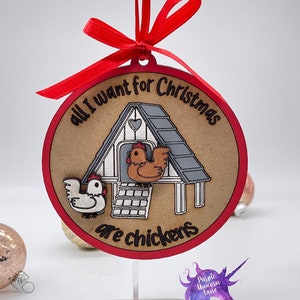 All I Want For Christmas Is Chickens Ornament I Chicken Mom I I Love Chickens I Chicken Ornament