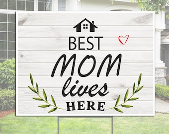 Mothers day gift Mom YARD SIGN gift for mom Best mom lives here Yard sign for mom i love you gift for mother surprise for mom mother's day