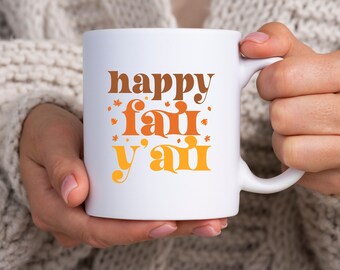 Fall Coffee Mug Autumn Gift Coffee Lovers Cup Tea Lover GIfts for Her Cottagecore Aesthetic Vibes Pumpkin Spice Latte Happy Fall Y'all