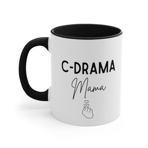 C-Drama Fan Mug Chinese Drama Obsessed C-Drama Color Mug Addict Lover Coffee Tea Gift Drink Cup C-Drama Mama Dishwasher Microwave Safe