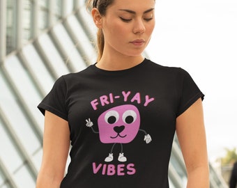 Fri-Yay Vibes Shirt, Fri-Yay Shirt, Friday Shirt, Teacher Gift, Nurse Gift