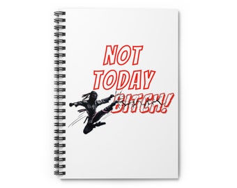 Not Today Bitch Spiral Notebook Journal with Red Letters and a Powerful Kicking Ninja, 6x8, 118 (59 sheets) lined pages