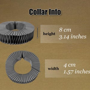 May include: A gray, pleated fabric collar with a height of 8 cm (3.14 inches) and a width of 4 cm (1.57 inches).