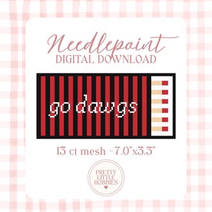 May include: A needlepoint digital download design featuring a matchbox graphic with red and black vertical stripes and the text 'go dawgs' in white. The design includes a row of matches and specifies 13 ct mesh with dimensions of 7.0 inches by 3.3 inches.
