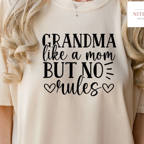 Grandma like a mom but no rules Svg png Grandparents svg, mother's day svg, Grandmother Svg, grandma heart svg, Nana Quote, Cut File Cricut