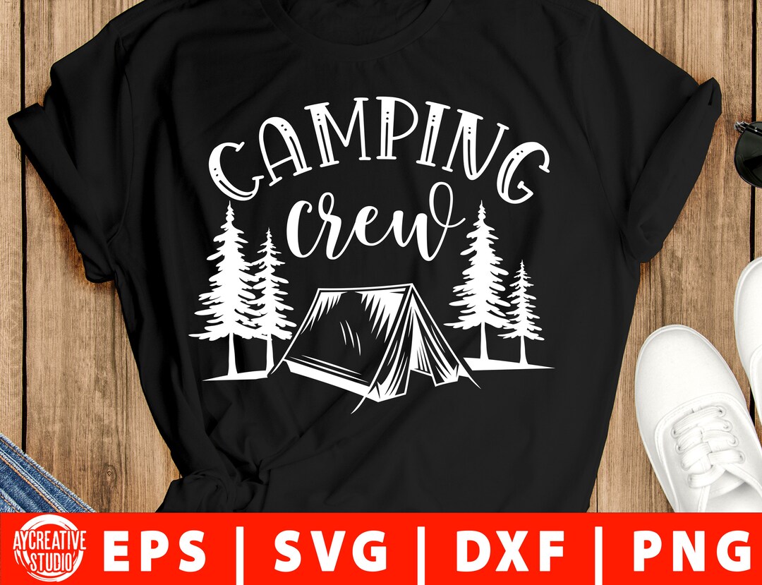 Camping Crew Svg Png Dxf Camping Svg Outdoor Activities Svg Camper Svg