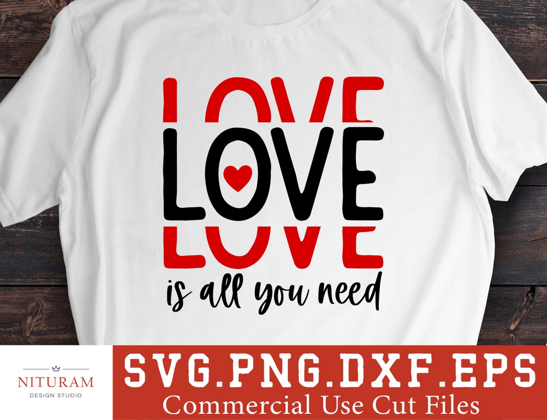 El amor es todo lo que necesitas SVG Png Dxf Valentine SVG - Etsy México