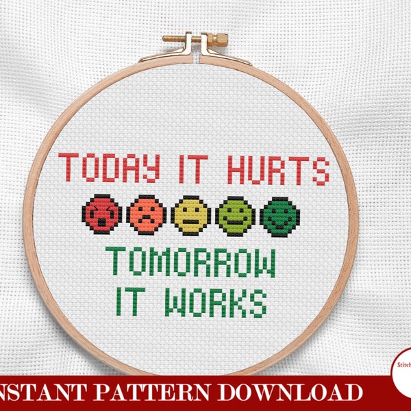 Physical Therapy Today It Hurts, Tomorrow It Works | Motivational Pain Scale | Cross Stitch Pattern | Instant Digital PDF Download