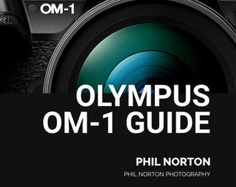 Photographers Guide to the Olympus OM-1, e-Book, Learning Photography, Olympus Cameras, Landscape Photography